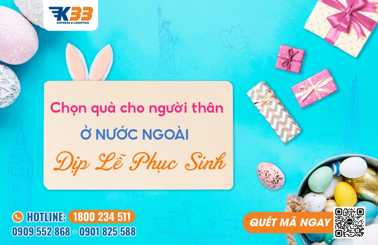 Tặng quà dịp lễ phục sinh cho người thân ở nước ngoài.